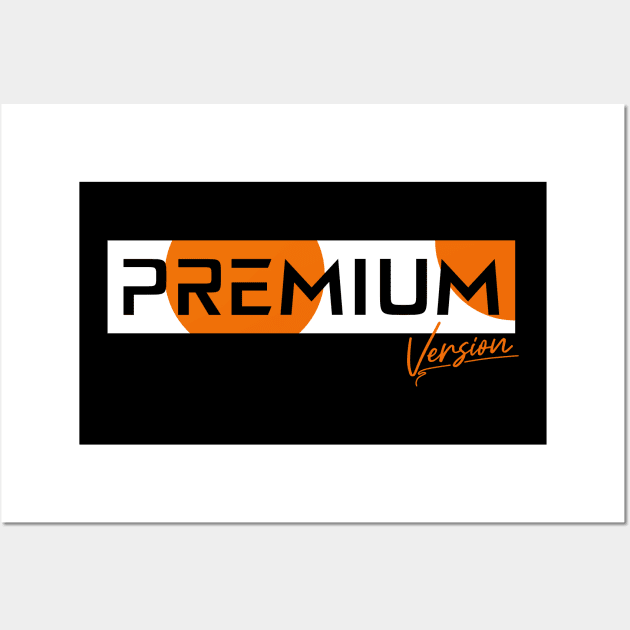 Premium Version Wall Art by Nana On Here